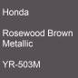 Preview: Honda, Rosewood Brown Metallic, YR-503M.